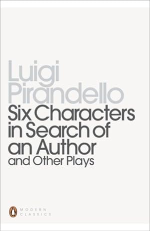 Seller image for Six Characters in Search of an Author and Other Plays for sale by GreatBookPrices