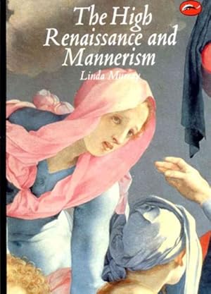 Seller image for High Renaissance and Mannerism : Italy, the North, and Spain, 1500-1600 for sale by GreatBookPrices