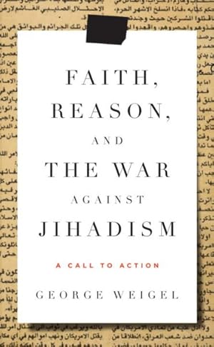 Seller image for Faith, Reason, and the War Against Jihadism : A Call to Action for sale by GreatBookPrices