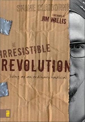 Seller image for Irresistible Revolution : Living As an Ordinary Radical for sale by GreatBookPrices