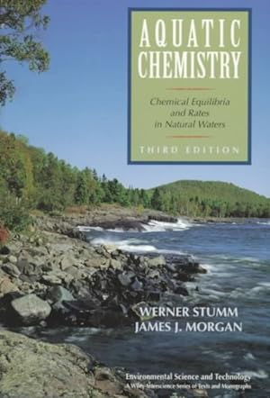 Seller image for Aquatic Chemistry : Chemical Equilibria and Rates in Natural Waters for sale by GreatBookPrices