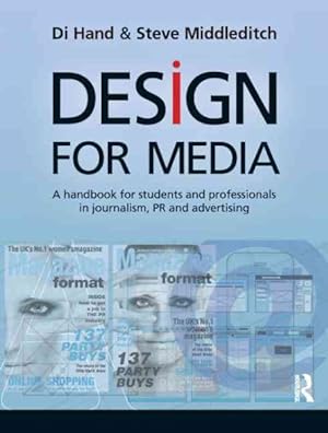 Imagen del vendedor de Design for Media : A Handbook for Students and Professionals in Journalism, PR and Advertising a la venta por GreatBookPrices