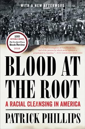 Immagine del venditore per Blood at the Root : A Racial Cleansing in America venduto da GreatBookPrices