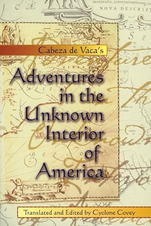 Imagen del vendedor de Cabeza De Vaca's Adventures in the Unknown Interior of America a la venta por GreatBookPrices