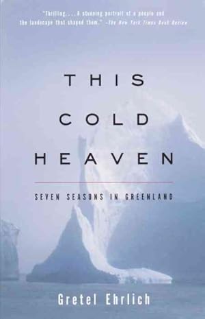 Imagen del vendedor de This Cold Heaven : Seven Seasons in Greenland a la venta por GreatBookPrices