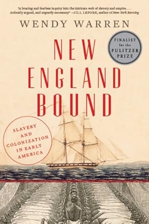 Seller image for New England Bound : Slavery and Colonization in Early America for sale by GreatBookPrices