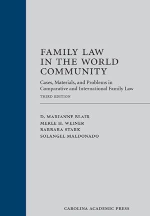 Image du vendeur pour Family Law in the World Community : Cases, Materials, and Problems in Comparative and International Family Law mis en vente par GreatBookPrices