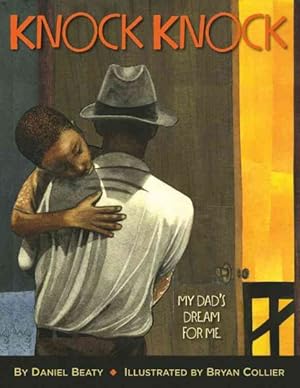 Seller image for Knock Knock : My Dad's Dream for Me for sale by GreatBookPrices
