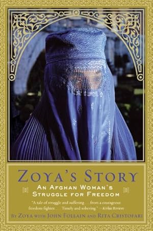 Bild des Verkufers fr Zoya's Story : An Afghan Woman's Struggle for Freedom zum Verkauf von GreatBookPrices