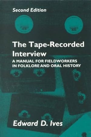 Bild des Verkufers fr Tape-Recorded Interview : A Manual for Fieldworkers in Folklore and Oral History zum Verkauf von GreatBookPrices