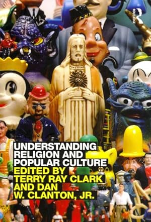 Immagine del venditore per Understanding Religion and Popular Culture : Theories, Themes, Products and Practices venduto da GreatBookPrices