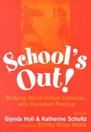 Bild des Verkufers fr School's Out : Bridging Out-Of-School Literacies With Classroom Practice zum Verkauf von GreatBookPrices