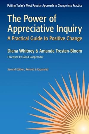 Image du vendeur pour Power of Appreciative Inquiry : A Practical Guide to Positive Change mis en vente par GreatBookPrices