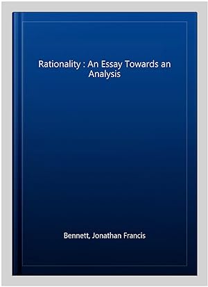 Seller image for Rationality : An Essay Towards an Analysis for sale by GreatBookPrices