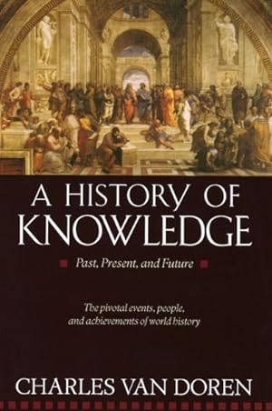 Seller image for History of Knowledge : Past, Present and Future for sale by GreatBookPrices