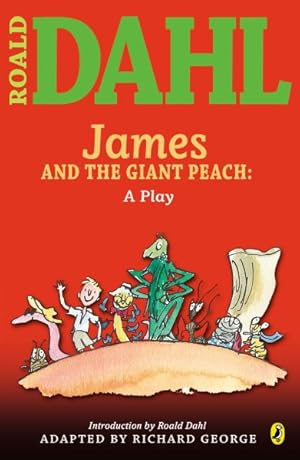 Bild des Verkufers fr James and the Giant Peach : A Play zum Verkauf von GreatBookPrices