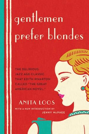 Seller image for Gentlemen Prefer Blondes : The Illuminating Diary of a Professional Lady for sale by GreatBookPrices