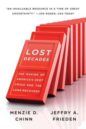 Immagine del venditore per Lost Decades : The Making of America's Debt Crisis and the Long Recovery venduto da GreatBookPrices