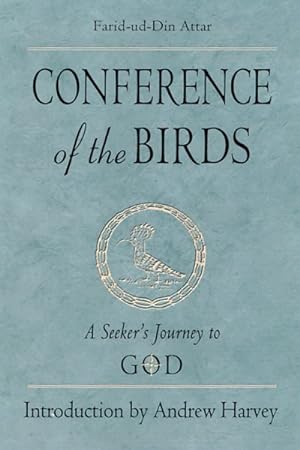 Seller image for Conference of the Birds : A Seeker's Journey to God for sale by GreatBookPrices