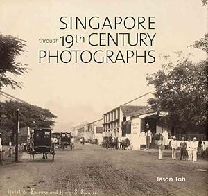 Bild des Verkufers fr Singapore Through 19th Century Photographs zum Verkauf von GreatBookPrices