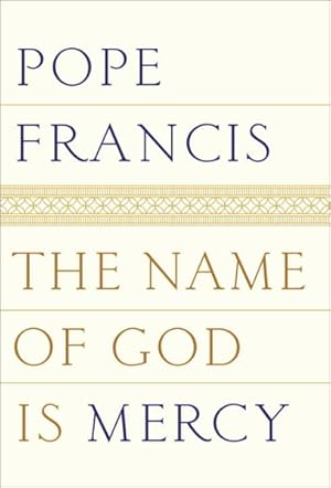 Seller image for Name of God Is Mercy : A Conversation With Andrea Tornielli for sale by GreatBookPrices