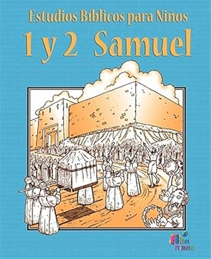 Seller image for ESTUDIOS BIBLICOS PARA NINOS: 1 y 2 Samuel (Espaol) -Language: spanish for sale by GreatBookPrices