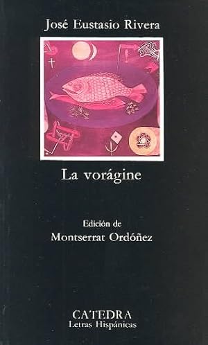 Image du vendeur pour La voragine / The Vortex -Language: Spanish mis en vente par GreatBookPrices