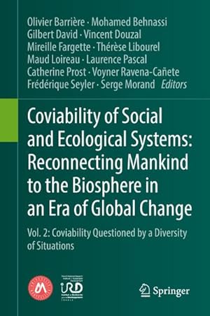 Seller image for Coviability of Social and Ecological Systems: Reconnecting Mankind to the Biosphere in an Era of Global Change : Vol. 2: Coviability Questioned by a Diversity of Situations for sale by AHA-BUCH GmbH