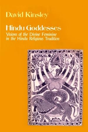 Image du vendeur pour Hindu Goddesses : Visions of the Divine Feminine in the Hindu Religious Tradition mis en vente par GreatBookPrices
