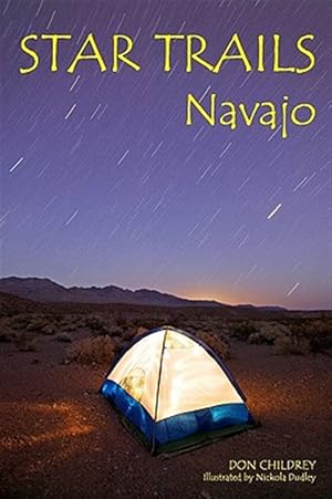 Immagine del venditore per Star Trails Navajo : A Different Way to Look at the Night Sky venduto da GreatBookPrices