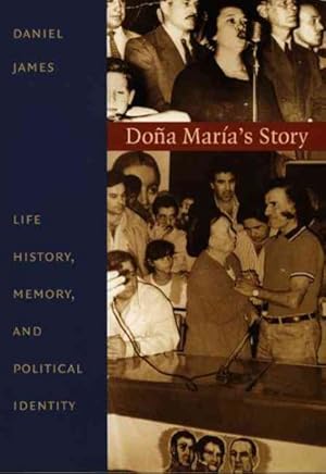 Seller image for Dona Maria's Story : Life History, Memory, and Political Identity for sale by GreatBookPrices