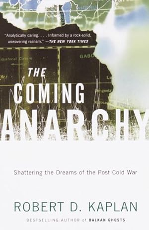 Bild des Verkufers fr Coming Anarchy : Shattering the Dreams of the Post Cold War zum Verkauf von GreatBookPrices