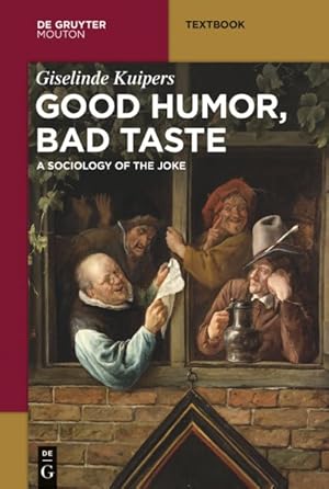 Imagen del vendedor de Good Humor, Bad Taste : A Sociology of the Joke a la venta por GreatBookPrices