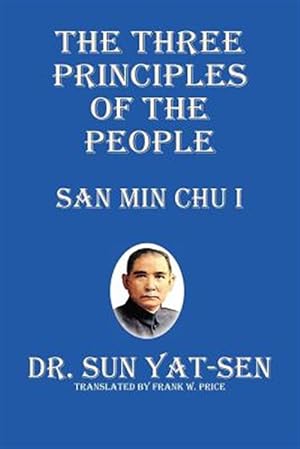 Seller image for The Three Principles of the People - San Min Chu I for sale by GreatBookPrices