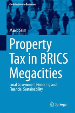 Seller image for Property Tax in BRICS Megacities : Local Government Financing and Financial Sustainability for sale by GreatBookPrices