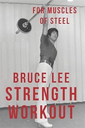 Image du vendeur pour Bruce Lee Strength Workout for Muscles of Steel mis en vente par GreatBookPrices