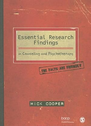 Imagen del vendedor de Essential Research Findings in Counselling and Psychotherapy : The Facts are Friendly a la venta por GreatBookPrices
