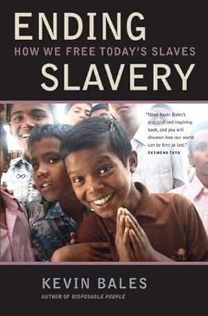 Bild des Verkufers fr Ending Slavery : How We Free Today's Slaves zum Verkauf von GreatBookPrices