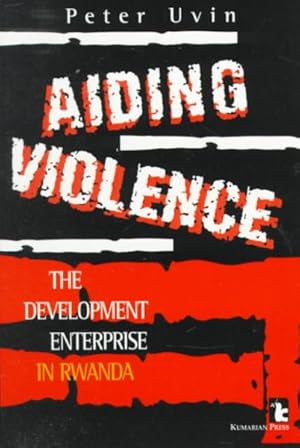 Seller image for Aiding Violence : The Development Enterprise in Rwanda for sale by GreatBookPrices