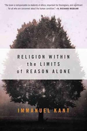 Seller image for Religion Within the Limits of Reason Alone for sale by GreatBookPrices