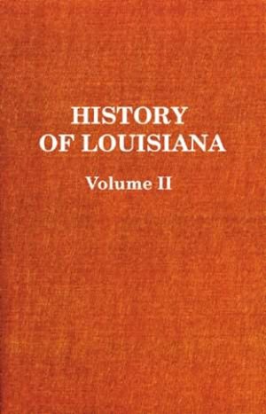 Imagen del vendedor de History of Louisiana : The French Domination a la venta por GreatBookPrices