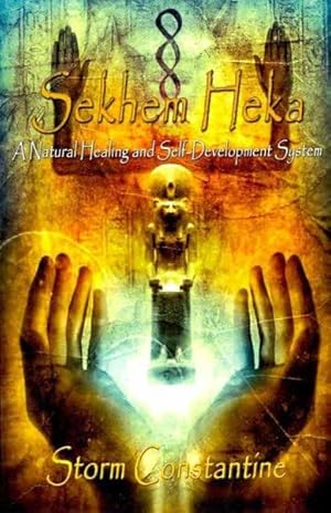 Seller image for Sekhem Heka : A Natural Healing and Self-development System for sale by GreatBookPrices