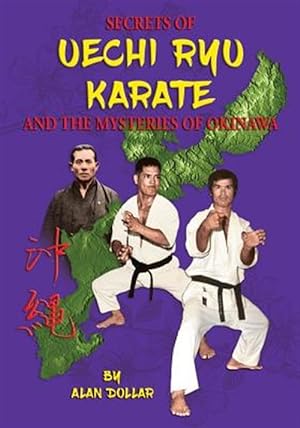 Immagine del venditore per Secrets of Uechi Ryu Karate and the Mysteries of Okinawa venduto da GreatBookPrices