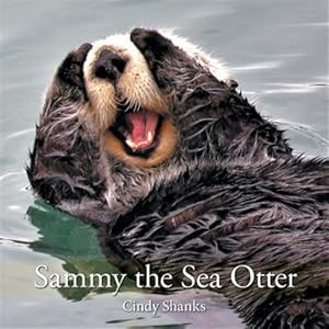 Immagine del venditore per Sammy the Sea Otter venduto da GreatBookPrices