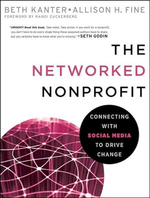 Bild des Verkufers fr Networked Nonprofit : Connecting With Social Media to Drive Change zum Verkauf von GreatBookPrices