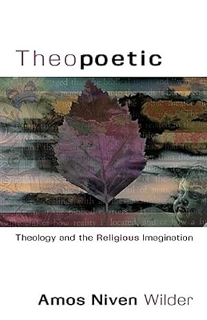 Seller image for Theopoetic: Theology and the Religious Imagination for sale by GreatBookPrices