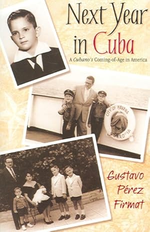 Imagen del vendedor de Next Year in Cuba : A Cubano's Coming-of-age in America a la venta por GreatBookPrices