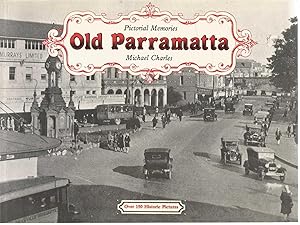 Pictorial Memories - Old Parramatta