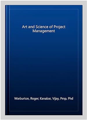 Image du vendeur pour Art and Science of Project Management mis en vente par GreatBookPrices