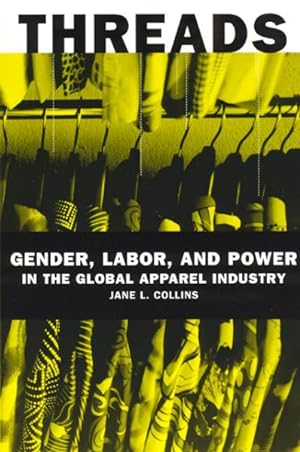 Seller image for Threads : Gender, Labor, and Power in the Global Apparel Industry for sale by GreatBookPrices